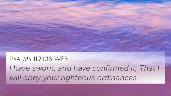 Psalms 119:106 WEB 4K Wallpaper - I have sworn, and have confirmed it, That I will - 4K Wallpaper Bible Verse