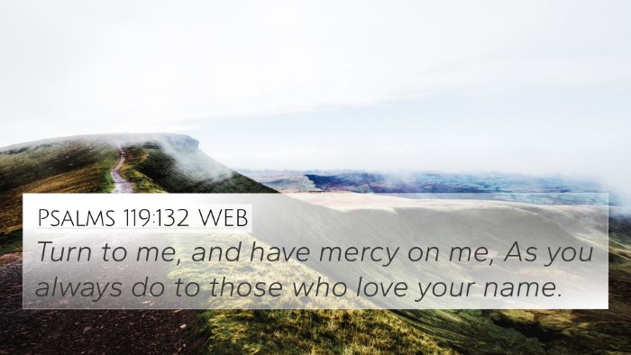 Psalms 119:132 WEB Bible Verse Image