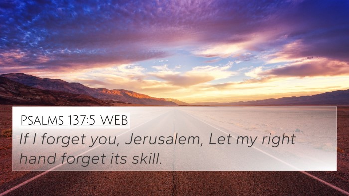 Psalms 137:5 WEB 4K Wallpaper - If I forget you, Jerusalem, Let my right hand - 4K Wallpaper Bible Verse