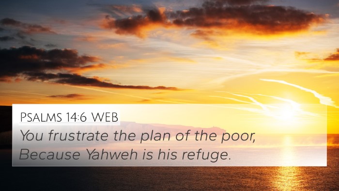 Psalms 14:6 WEB Bible Verse Image