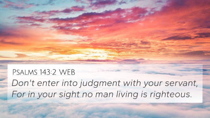 Psalms 143:2 WEB Bible Verse Image