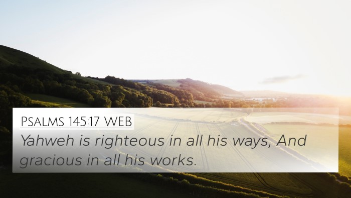 Psalms 145:17 WEB Bible Verse Image