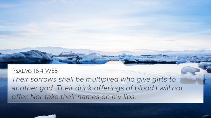 Psalms 16:4 WEB Bible Verse Image