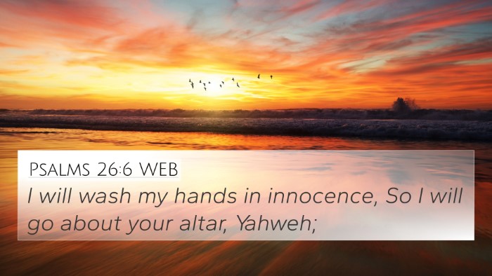 Psalms 26:6 WEB Bible Verse Image