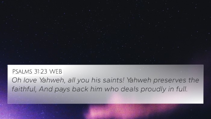Psalms 31:23 WEB Bible Verse Image