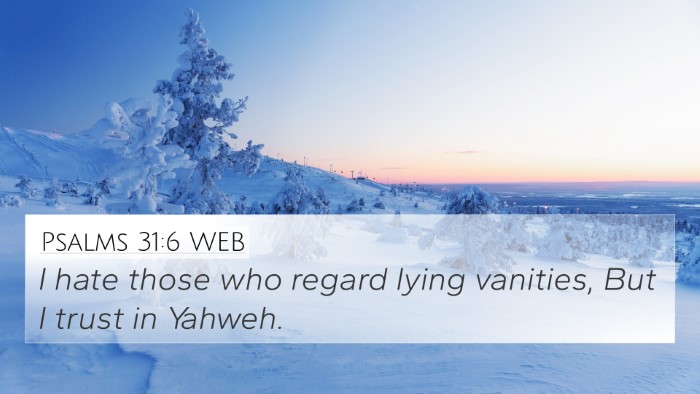 Psalms 31:6 WEB Bible Verse Image
