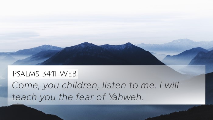 Psalms 34:11 WEB 4K Wallpaper - Come, you children, listen to me. I will teach - 4K Wallpaper Bible Verse