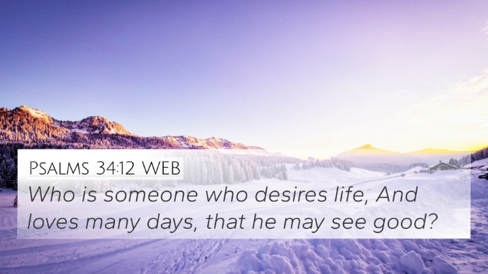 Psalms 34:12 WEB 4K Wallpaper - Who is someone who desires life, And loves many - 4K Wallpaper Bible Verse