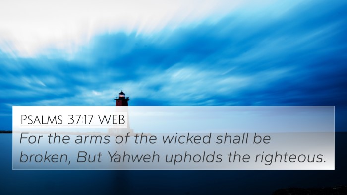 Psalms 37:17 WEB Bible Verse Image