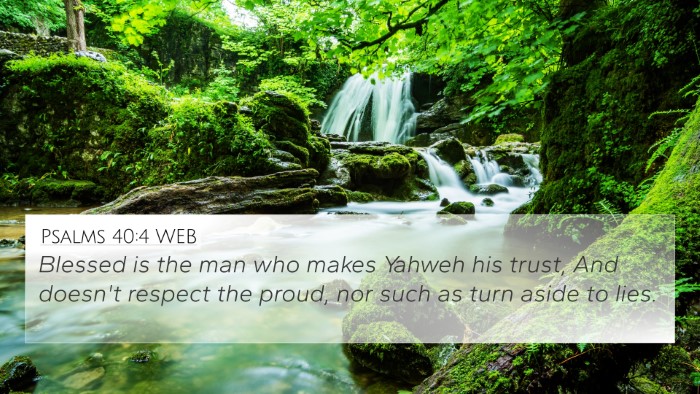 Psalms 40:4 WEB Bible Verse Image