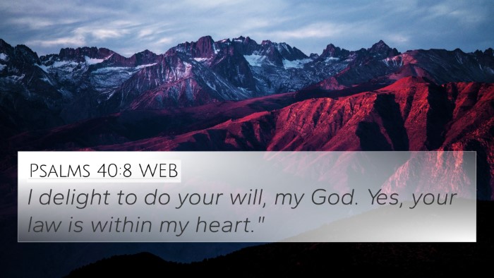 Psalms 40:8 WEB Bible Verse Image