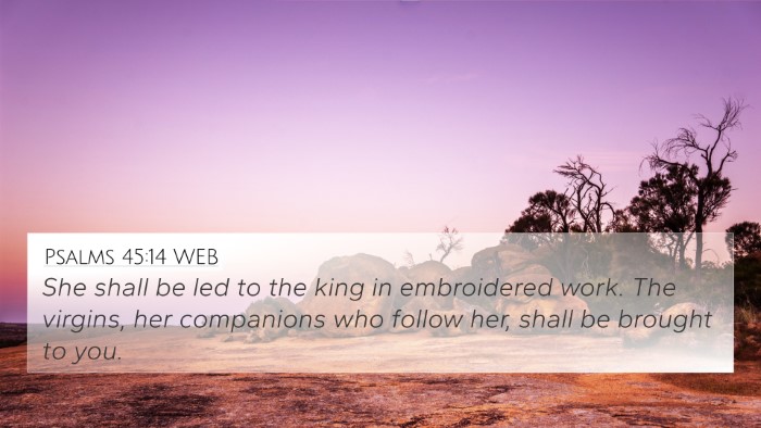 Psalms 45:14 WEB Bible Verse Image