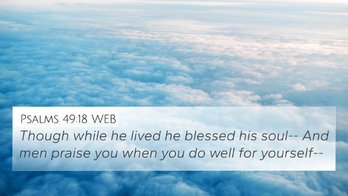 Psalms 49:18 WEB Bible Verse Image