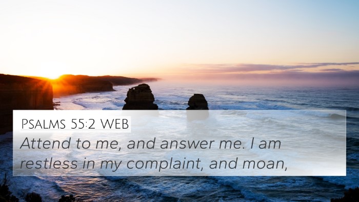 Psalms 55:2 WEB Bible Verse Image