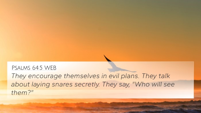 Psalms 64:5 WEB Bible Verse Image