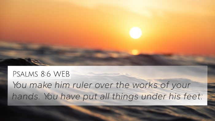 Psalms 8:6 WEB Bible Verse Image