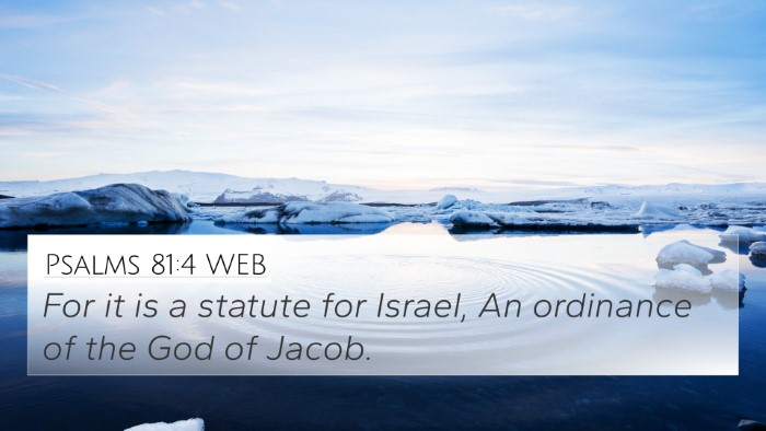 Psalms 81:4 WEB 4K Wallpaper - For it is a statute for Israel, An ordinance of - 4K Wallpaper Bible Verse