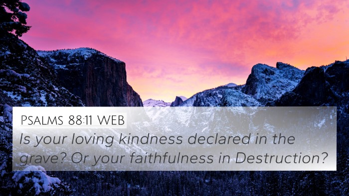 Psalms 88:11 WEB Bible Verse Image