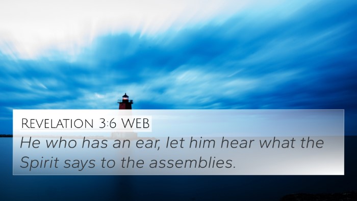 Revelation 3:6 WEB 4K Wallpaper - He who has an ear, let him hear what the Spirit - 4K Wallpaper Bible Verse