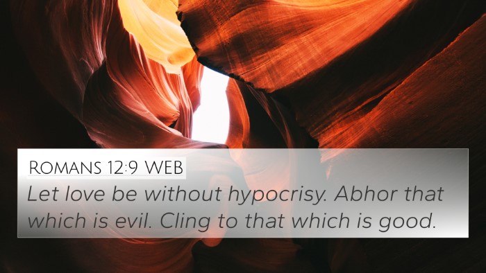 Romans 12:9 WEB Bible Verse Image