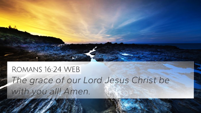 Romans 16:24 WEB 4K Wallpaper - The grace of our Lord Jesus Christ be with you - 4K Wallpaper Bible Verse