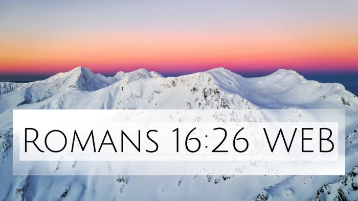 Romans 16:26 WEB Bible Verse Image