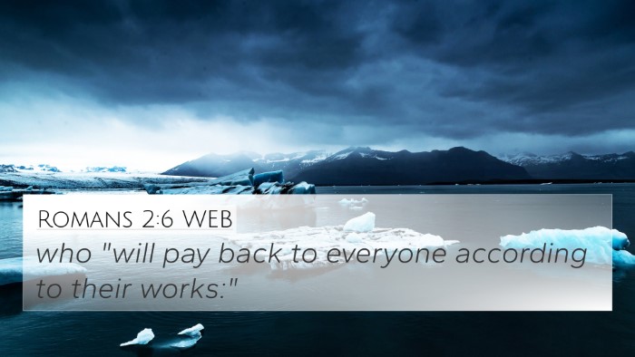 Romans 2:6 WEB Bible Verse Image