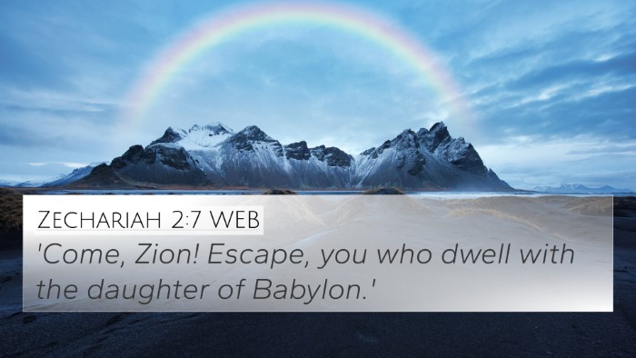 Zechariah 2:7 WEB Bible Verse Image