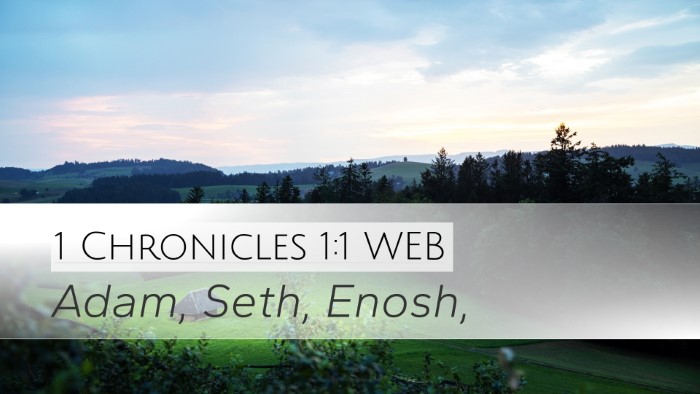 1 Chronicles 1:1 WEB Desktop Wallpaper - Adam, Seth, - Desktop Bible Verse Wallpaper