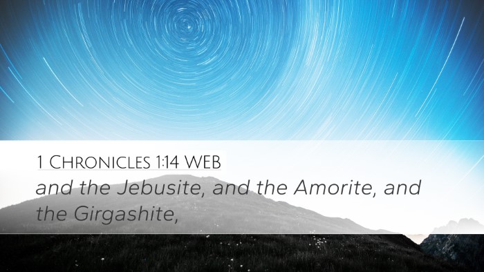 1 Chronicles 1:14 WEB Desktop Wallpaper - and the Jebusite, and the Amorite, and the - Desktop Bible Verse Wallpaper