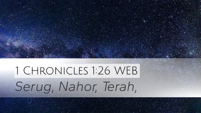 1 Chronicles 1:26 WEB Desktop Wallpaper - Serug, Nahor, - Desktop Bible Verse Wallpaper