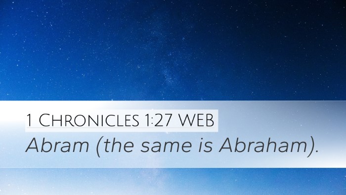 1 Chronicles 1:27 WEB Desktop Wallpaper - Abram (the same is - Desktop Bible Verse Wallpaper