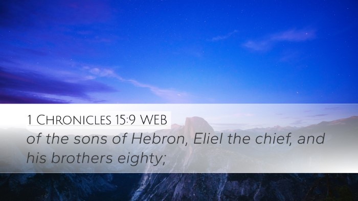 1 Chronicles 15:9 WEB Desktop Wallpaper - of the sons of Hebron, Eliel the chief, and his - Desktop Bible Verse Wallpaper