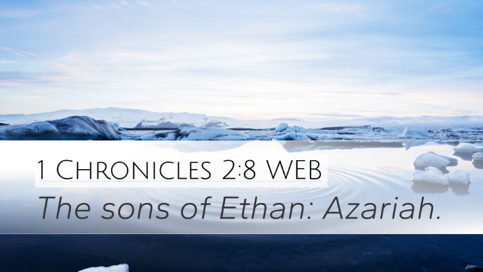 1 Chronicles 2:8 WEB Desktop Wallpaper - The sons of Ethan: - Desktop Bible Verse Wallpaper