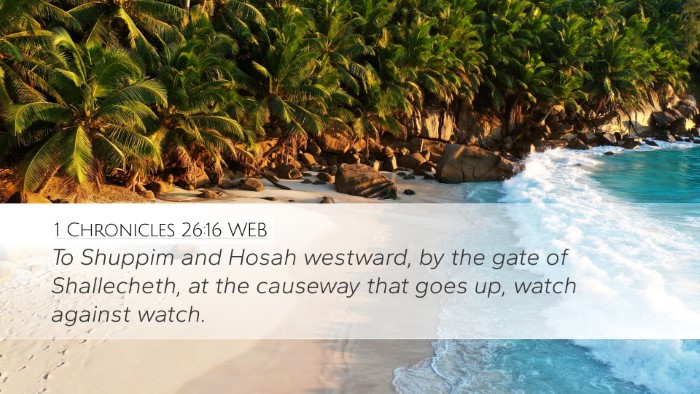 1 Chronicles 26:16 WEB Bible Verse Image
