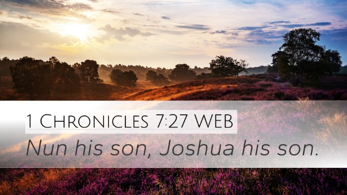 1 Chronicles 7:27 WEB Desktop Wallpaper - Nun his son, Joshua his - Desktop Bible Verse Wallpaper