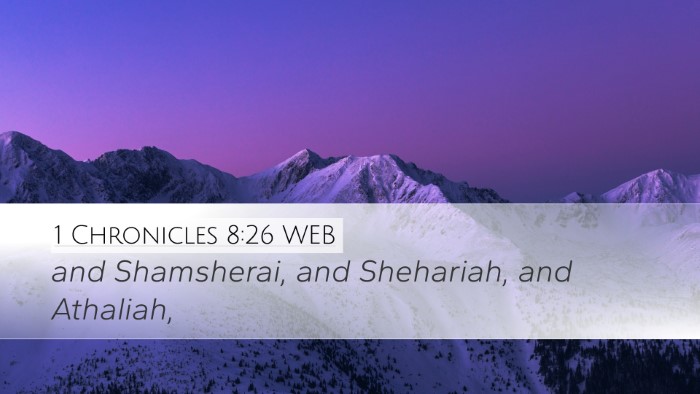 1 Chronicles 8:26 WEB Desktop Wallpaper - and Shamsherai, and Shehariah, and - Desktop Bible Verse Wallpaper