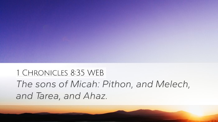 1 Chronicles 8:35 WEB Desktop Wallpaper - The sons of Micah: Pithon, and Melech, and Tarea, - Desktop Bible Verse Wallpaper