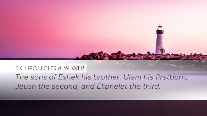 1 Chronicles 8:39 WEB Desktop Wallpaper - The sons of Eshek his brother: Ulam his - Desktop Bible Verse Wallpaper