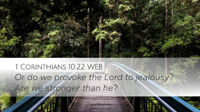 1 Corinthians 10:22 WEB Bible Verse Image