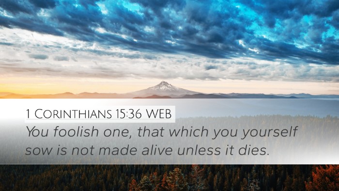 1 Corinthians 15:36 WEB Bible Verse Image