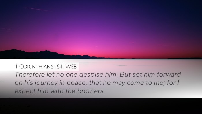 1 Corinthians 16:11 WEB Desktop Wallpaper - Therefore let no one despise him. But set him - Desktop Bible Verse Wallpaper
