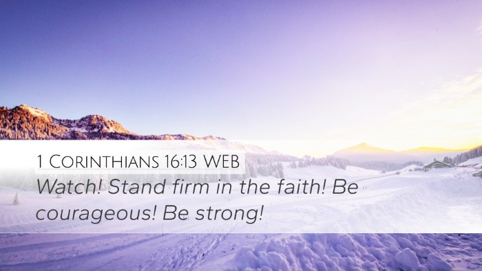 1 Corinthians 16:13 WEB Bible Verse Image