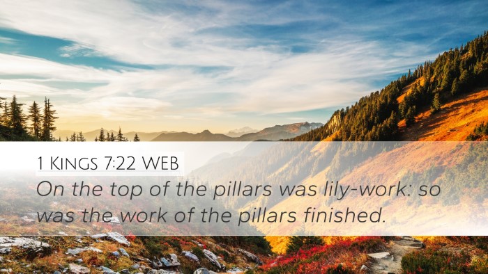 1 Kings 7:22 WEB Desktop Wallpaper - On the top of the pillars was lily-work: so was - Desktop Bible Verse Wallpaper