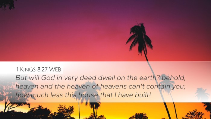 1 Kings 8:27 WEB Bible Verse Image