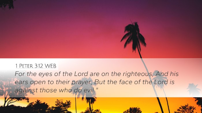 1 Peter 3:12 WEB Bible Verse Image