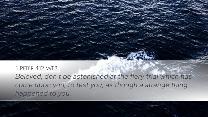 1 Peter 4:12 WEB Bible Verse Image