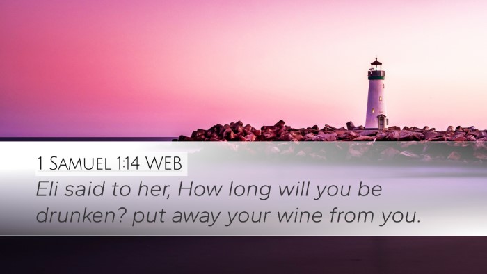 1 Samuel 1:14 WEB Desktop Wallpaper - Eli said to her, How long will you be drunken? - Desktop Bible Verse Wallpaper