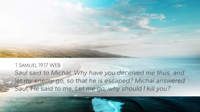 1 Samuel 19:17 WEB Desktop Wallpaper - Saul said to Michal, Why have you deceived me - Desktop Bible Verse Wallpaper