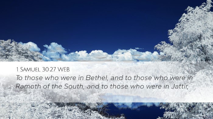 1 Samuel 30:27 WEB Desktop Wallpaper - To those who were in Bethel, and to those who - Desktop Bible Verse Wallpaper